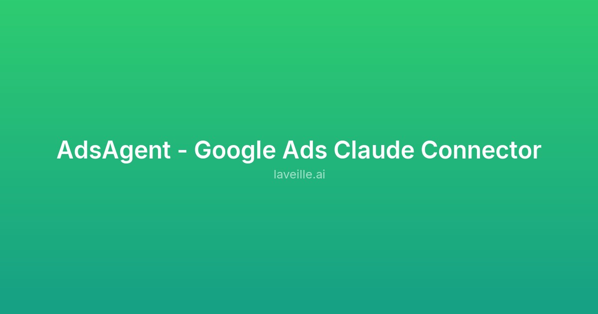 Capture d'écran de AdsAgent - Google Ads Claude Connector
