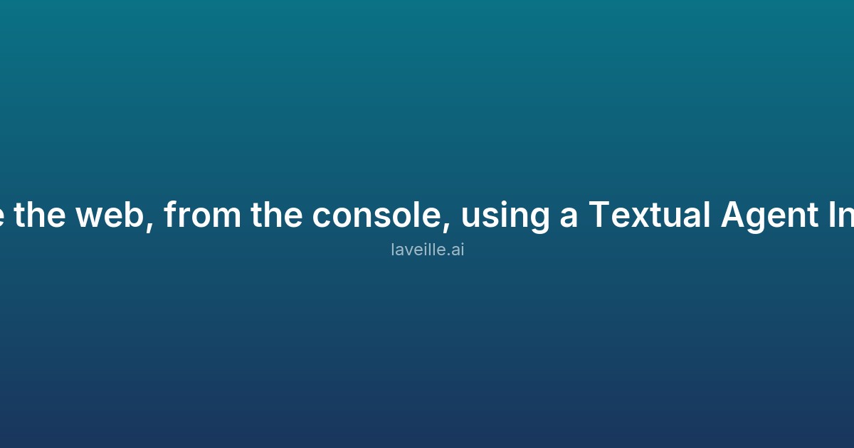 Capture d'écran de Browse the web, from the console, using a Textual Agent Interface