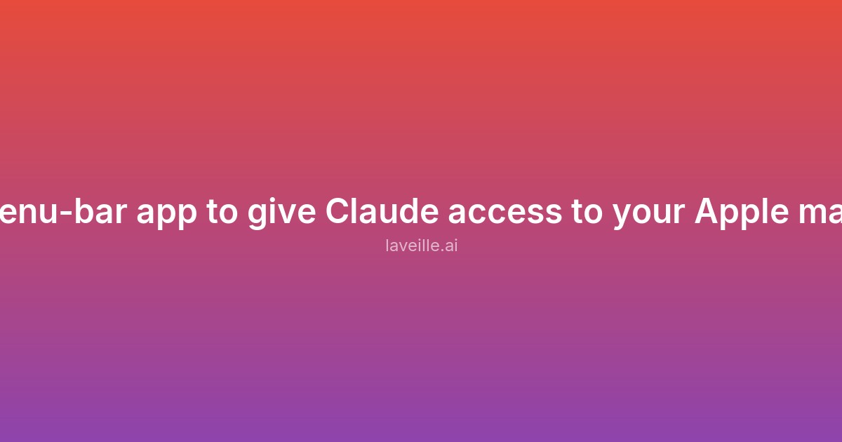 Capture d'écran de I built a menu-bar app to give Claude access to your Apple macOS apps