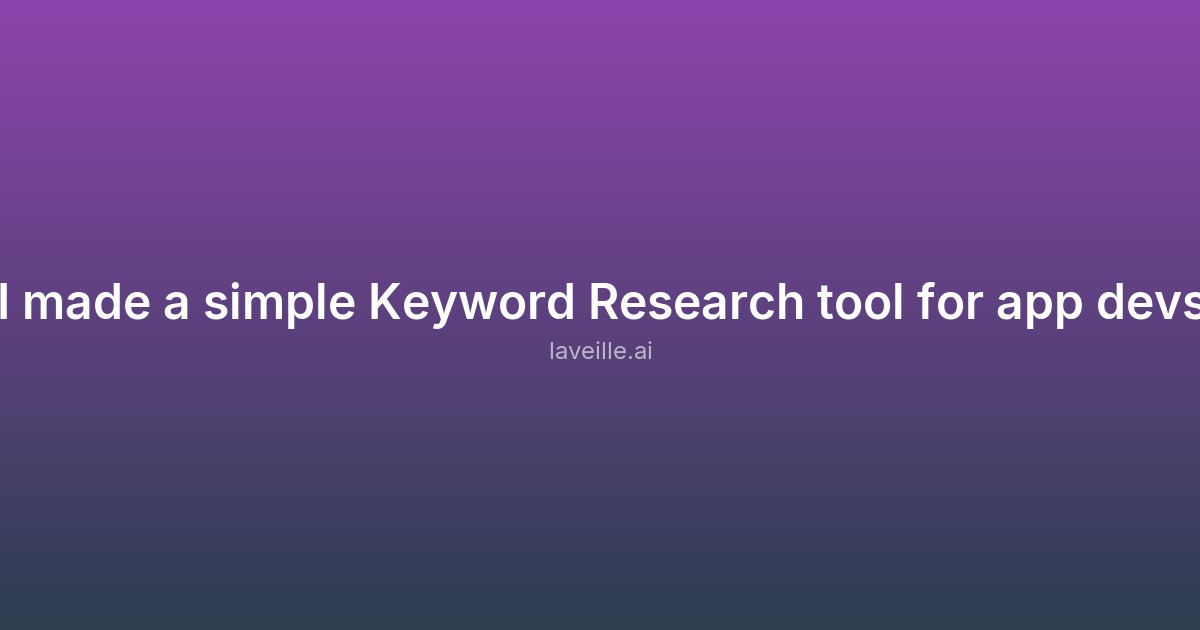 Capture d'écran de I made a simple Keyword Research tool for app devs