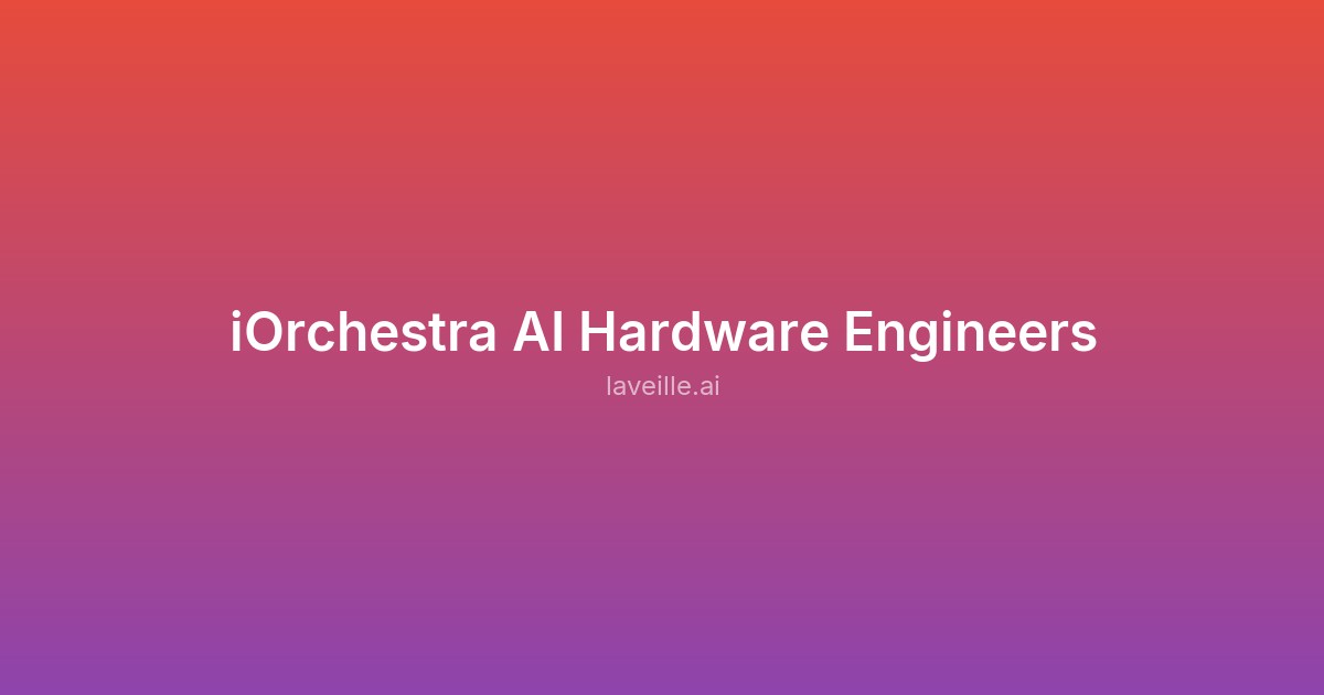 Capture d'écran de iOrchestra AI Hardware Engineers