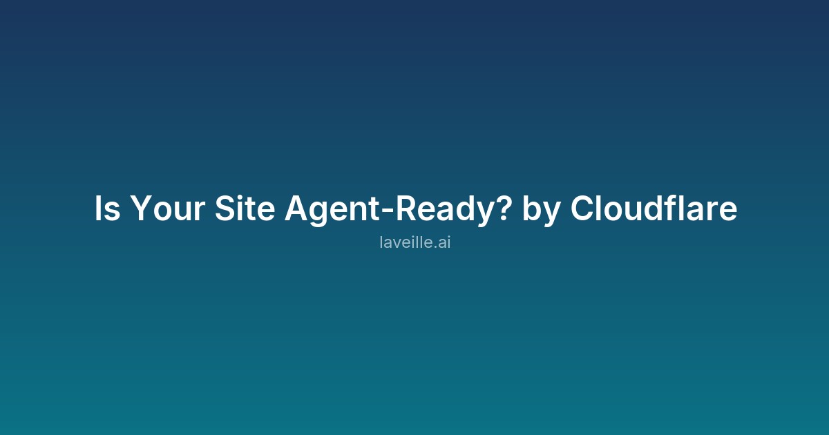 Capture d'écran de Is Your Site Agent-Ready ? by Cloudflare