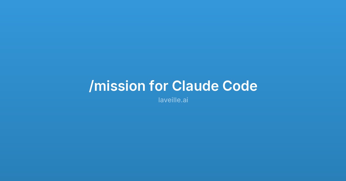 /mission for Claude Code