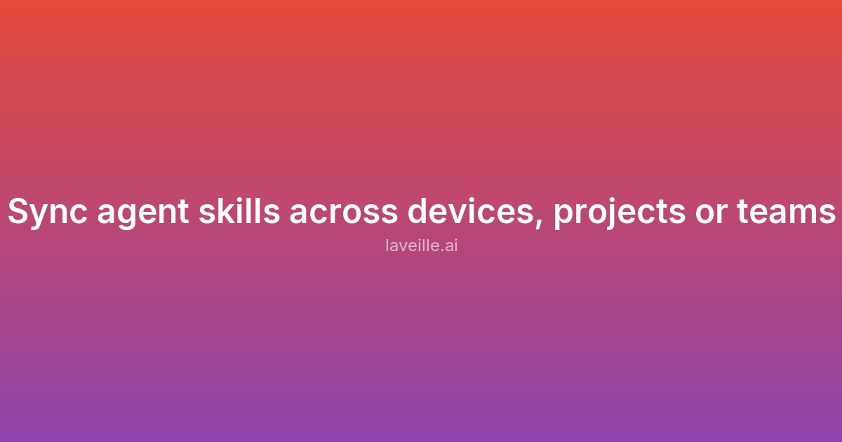 Capture d'écran de Sync agent skills across devices, projects or teams
