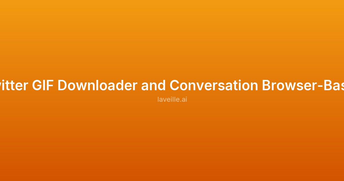 Capture d'écran de Twitter GIF Downloader and Conversation Browser-Based