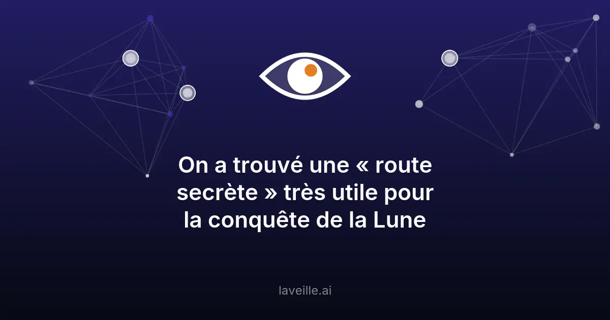 Nouvelle route optimisée pour les missions lunaires