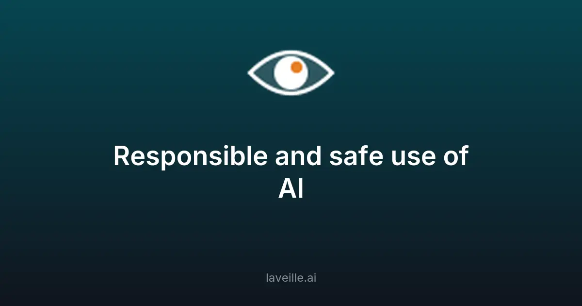 Utilisation responsable de l'IA : bonnes pratiques