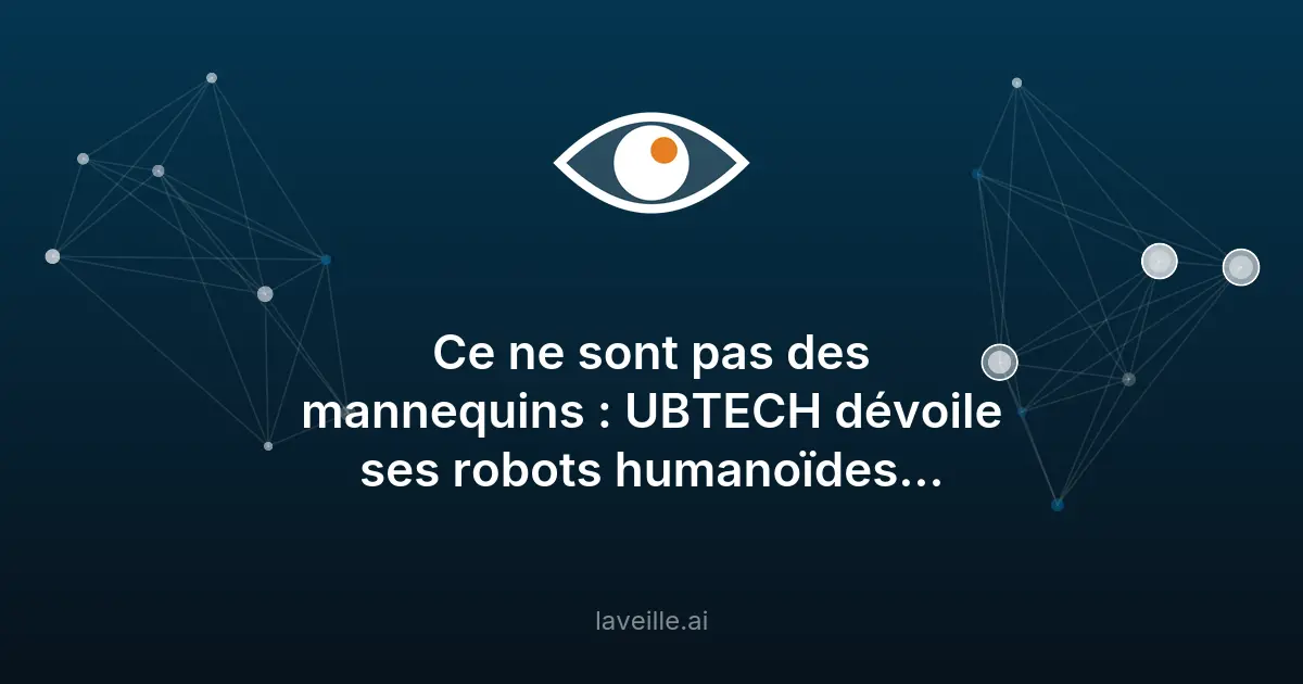 UBTECH lance des robots humanoïdes hyperréalistes pour le grand public