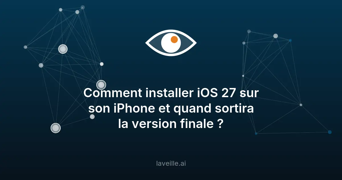 iOS 27 : Nouveau Siri chatbot IA et dates de sortie