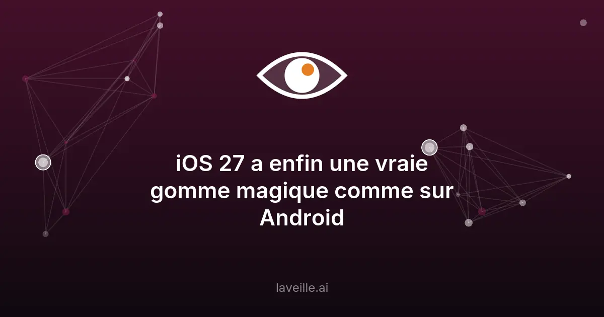 iOS 27 : Apple améliore Clean Up avec Apple Intelligence