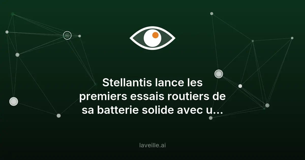 Stellantis teste sa batterie solide FEST sur route