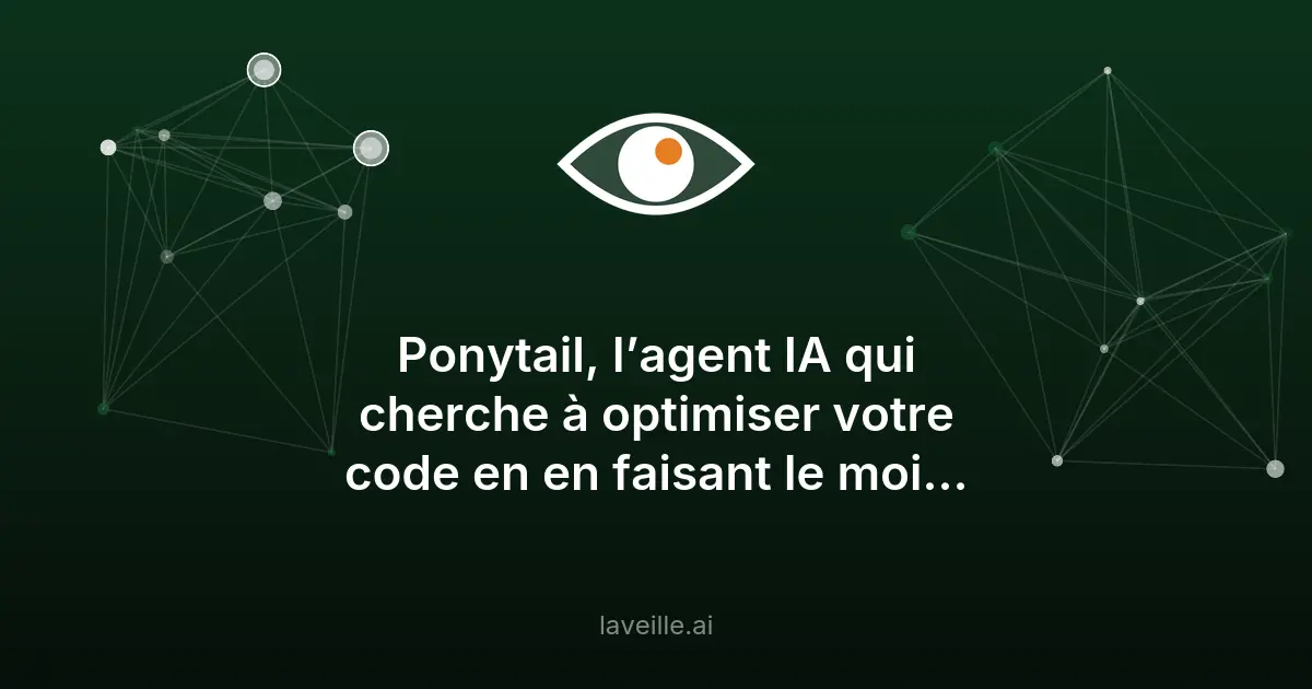 Ponytail : l'IA qui optimise votre code en faisant le moins