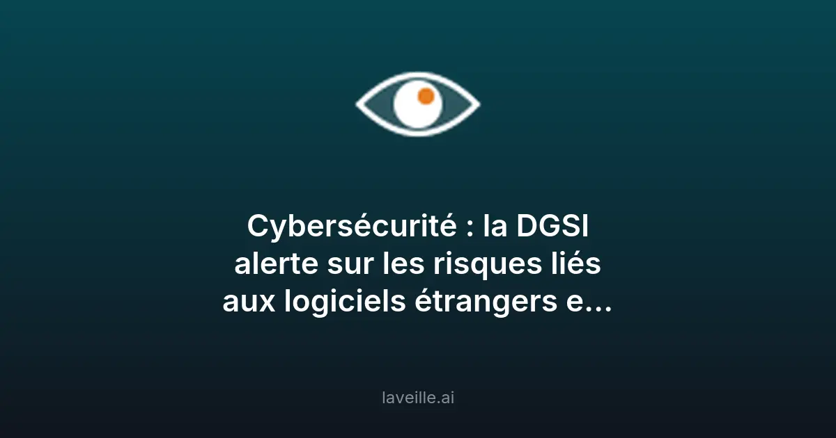 Cybersécurité : risques des logiciels étrangers en entreprise