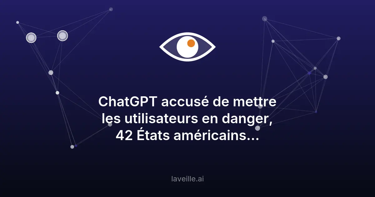 OpenAI attaqué par 42 États pour risques liés à ChatGPT