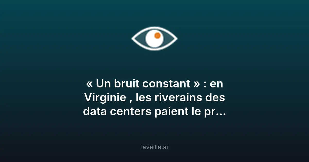 Impacts des data centers sur les riverains en Virginie