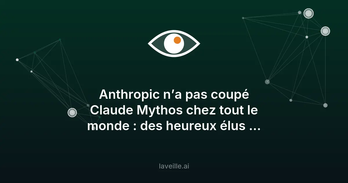 Anthropic maintient Mythos Preview pour certains partenaires