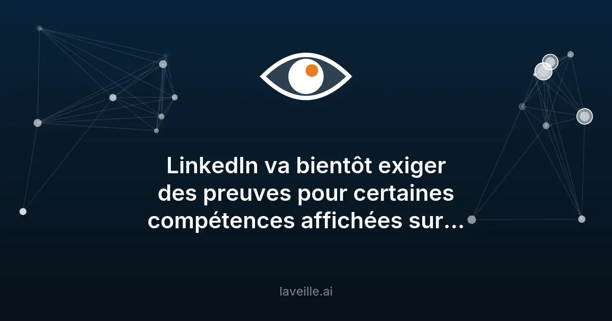 LinkedIn vérifie désormais vos compétences via des apps