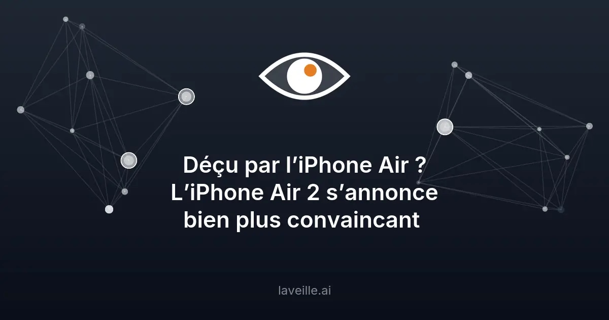 iPhone Air 2 : Apple corrige les défauts du modèle actuel