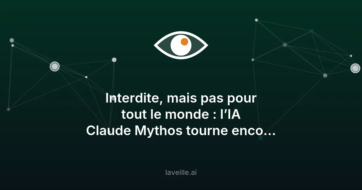 Claude Mythos Preview reste accessible malgré l'interdiction américaine