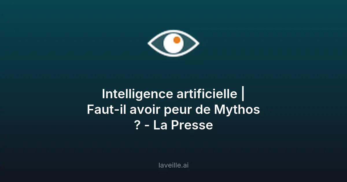 Mythos IA : Faut-il s'inquiéter ?