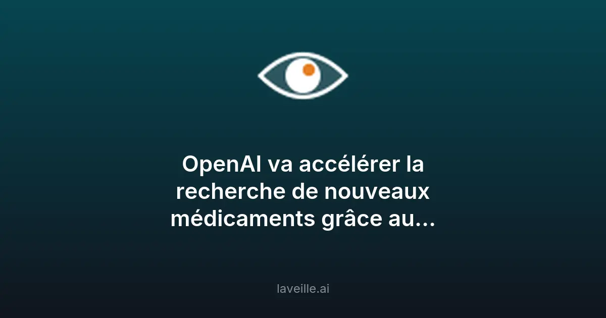 OpenAI lance GPT-Rosalind pour accélérer la recherche de médicaments