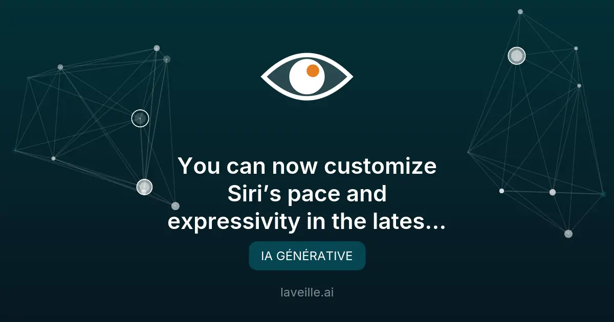 iOS 27 : Siri devient plus expressive avec l'IA générative