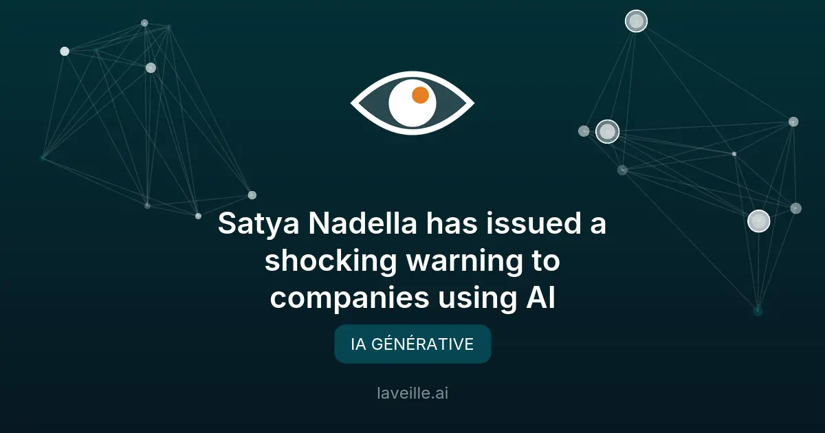 IA : l'avertissement choc de Satya Nadella aux entreprises