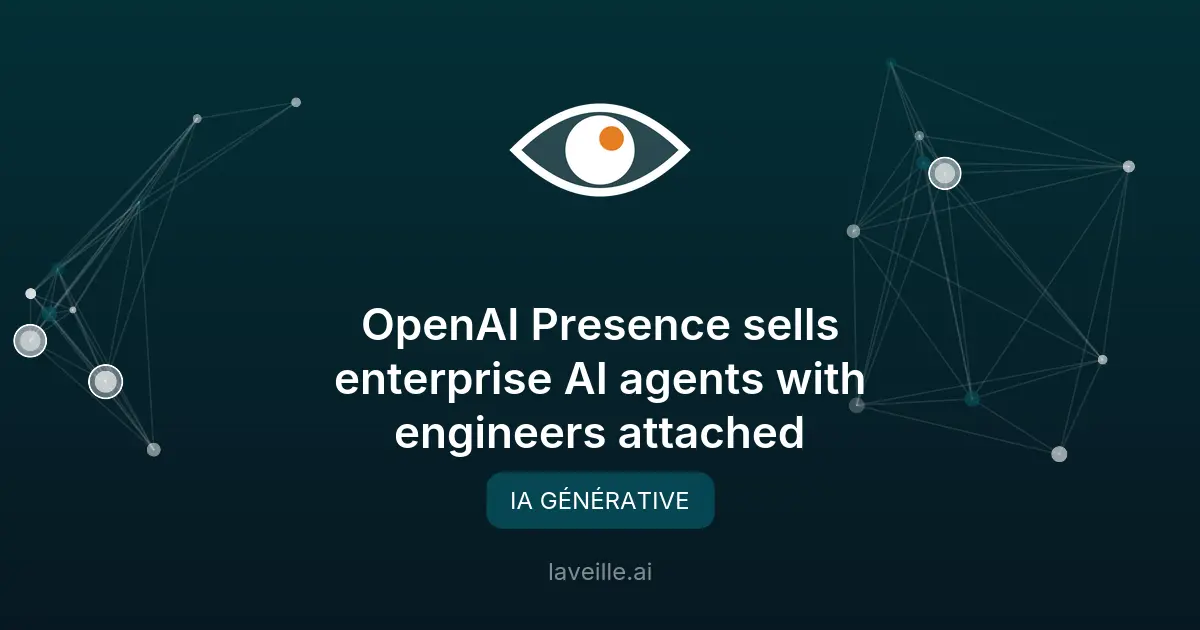 OpenAI lance Presence : des agents IA managés pour entreprises
