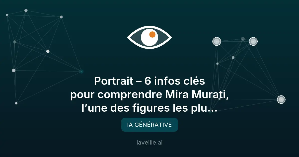 Mira Murati : l'architecte derrière ChatGPT et DALL-E