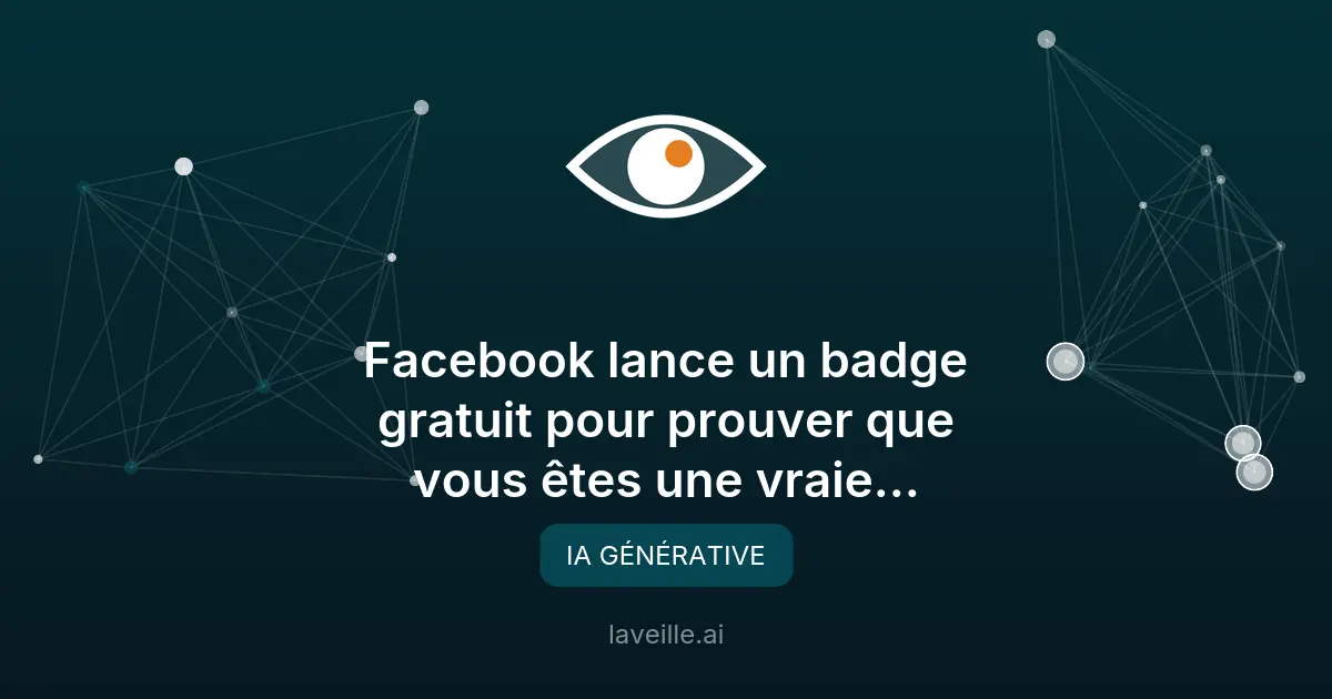 Meta lance un badge gratuit pour vérifier les profils Facebook