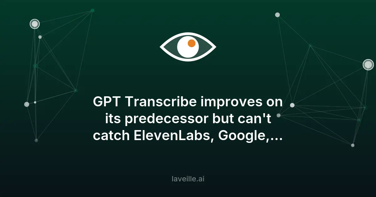 OpenAI lance GPT Transcribe avec un taux d'erreur réduit
