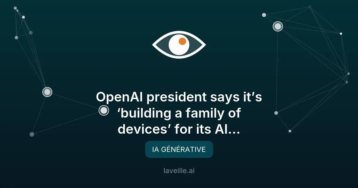 OpenAI prépare des dispositifs pour ses chatbots IA
