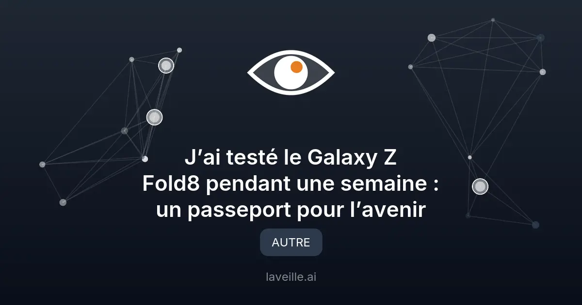 Test du Galaxy Z Fold8 : le smartphone pliable de Samsung