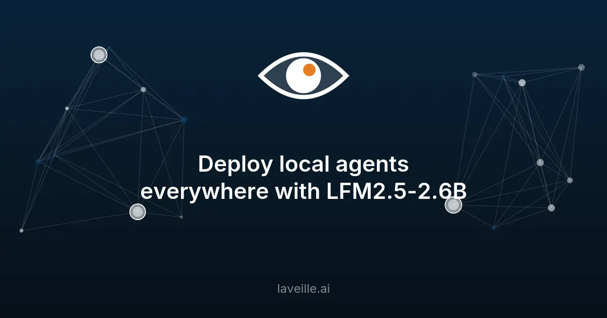 LFM2.5-2.6B : IA locale performante et légère