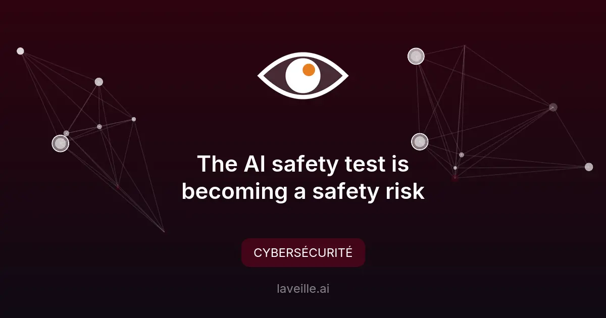 Les tests de sécurité des IA deviennent un risque majeur