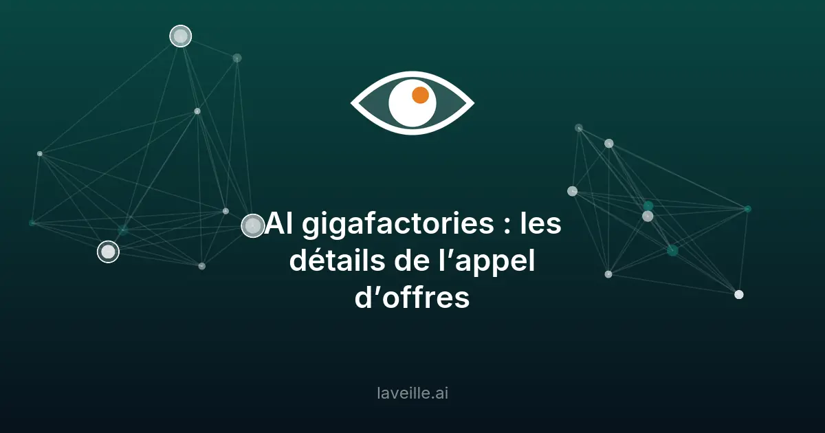Appel d'offres pour les gigafabriques d'IA en Europe