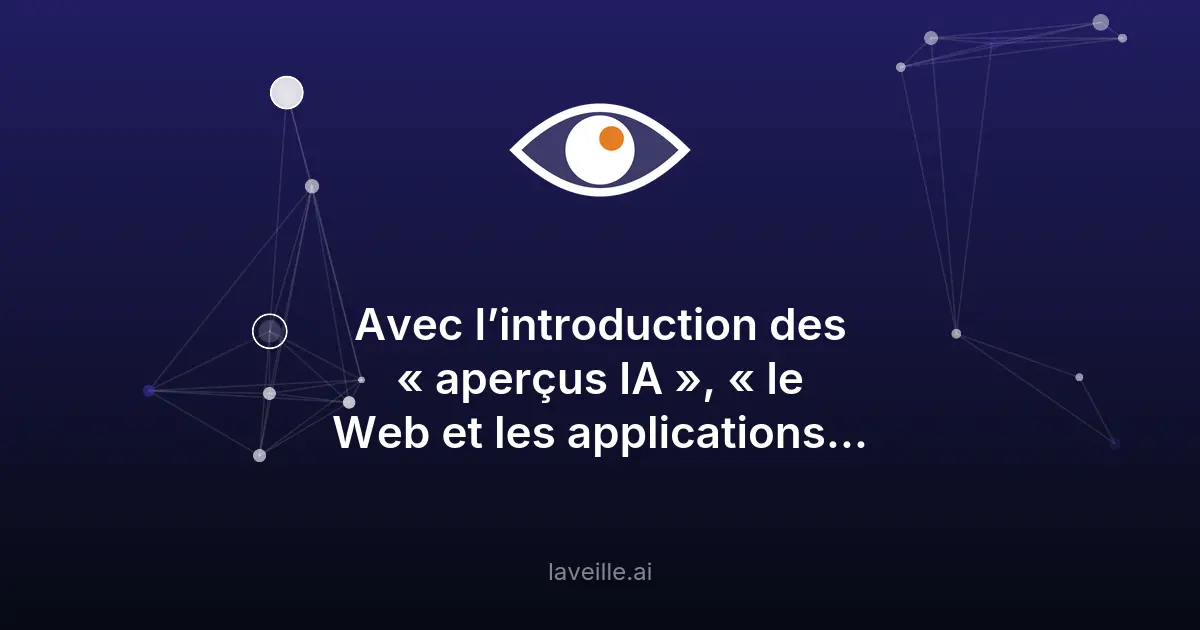 Google révolutionne l'info avec ses AI Overviews
