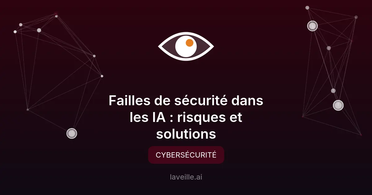 Failles de sécurité dans les IA : risques et solutions