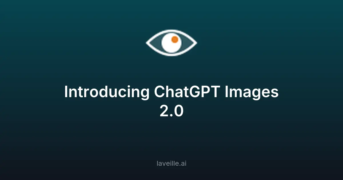 ChatGPT Images 2.0 : Nouvelle Génération d'Images