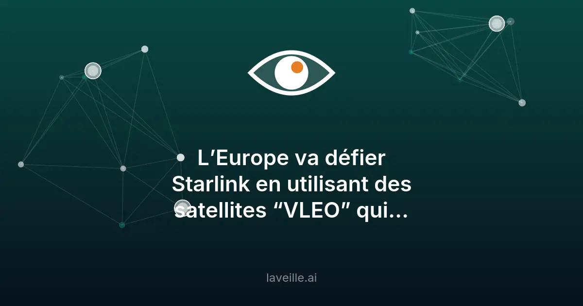 Satellites VLEO : Kreios Space défie Starlink avec une tech révolutionnaire