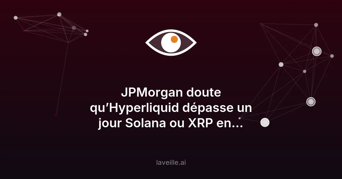 Hyperliquid face au scepticisme de JPMorgan