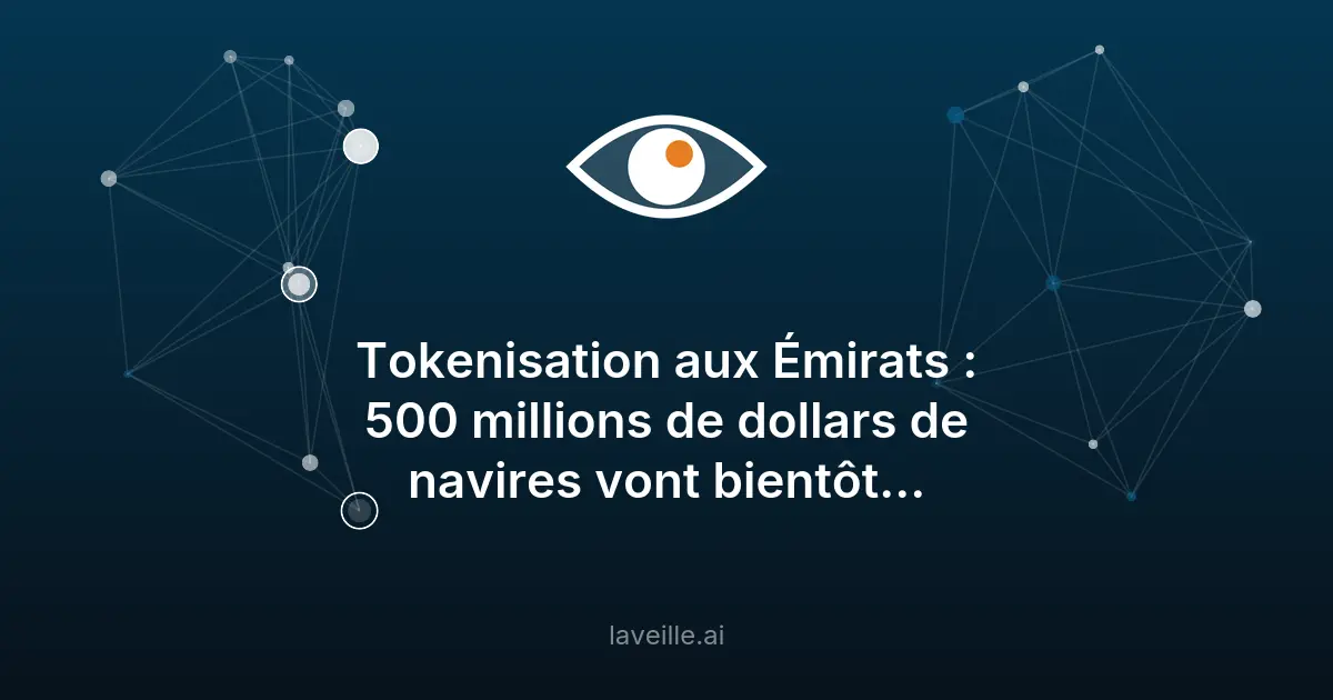 Tokenisation de navires : 500M$ sur la blockchain