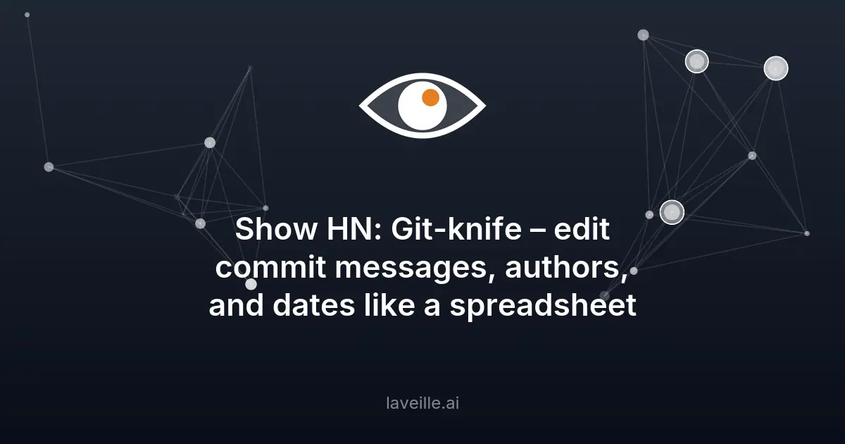 git-knife : éditez vos commits Git comme un tableau