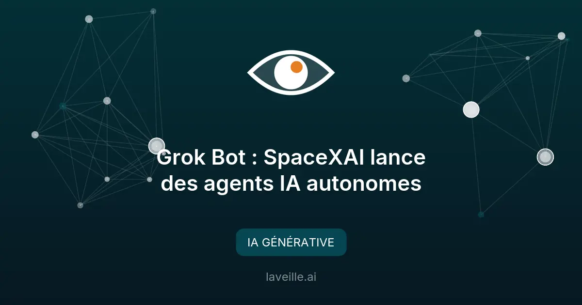 Grok Bot : SpaceXAI lance des agents IA autonomes