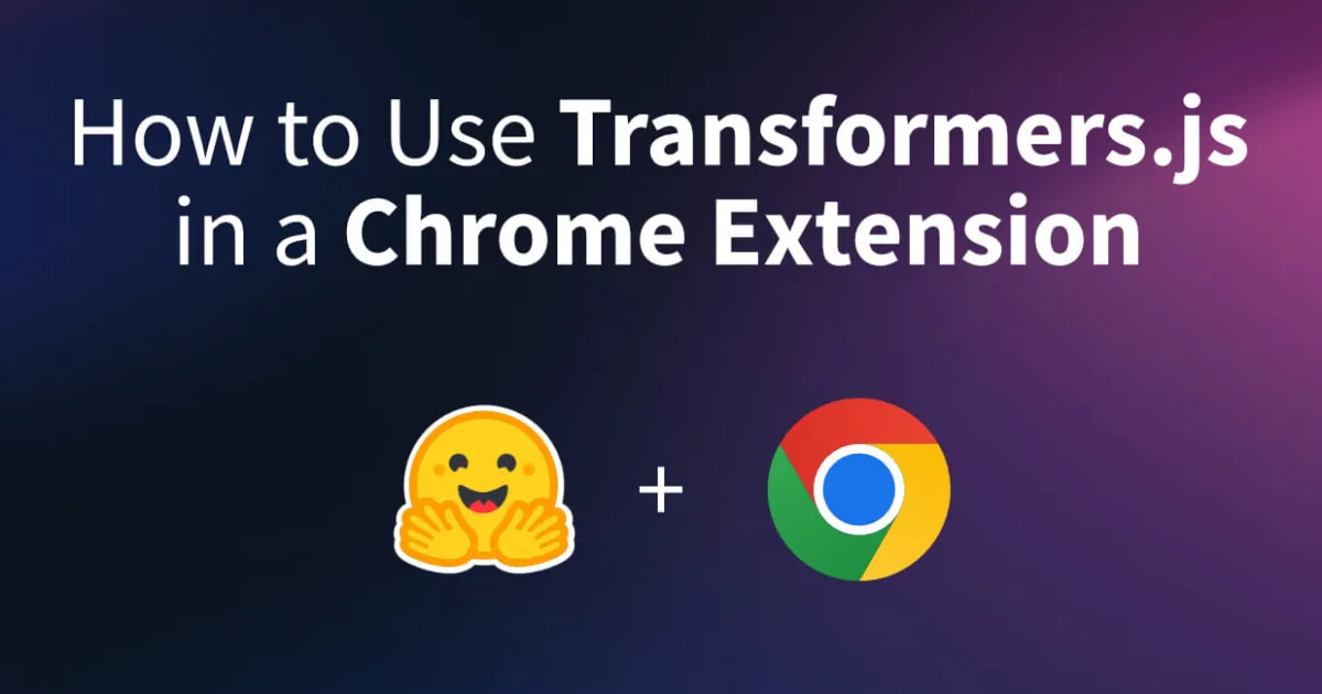Intégrer Transformers.js dans une extension Chrome