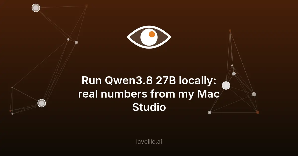 Qwen3.8-27B sur Mac Studio : deux fois plus lent, presque aussi rapide