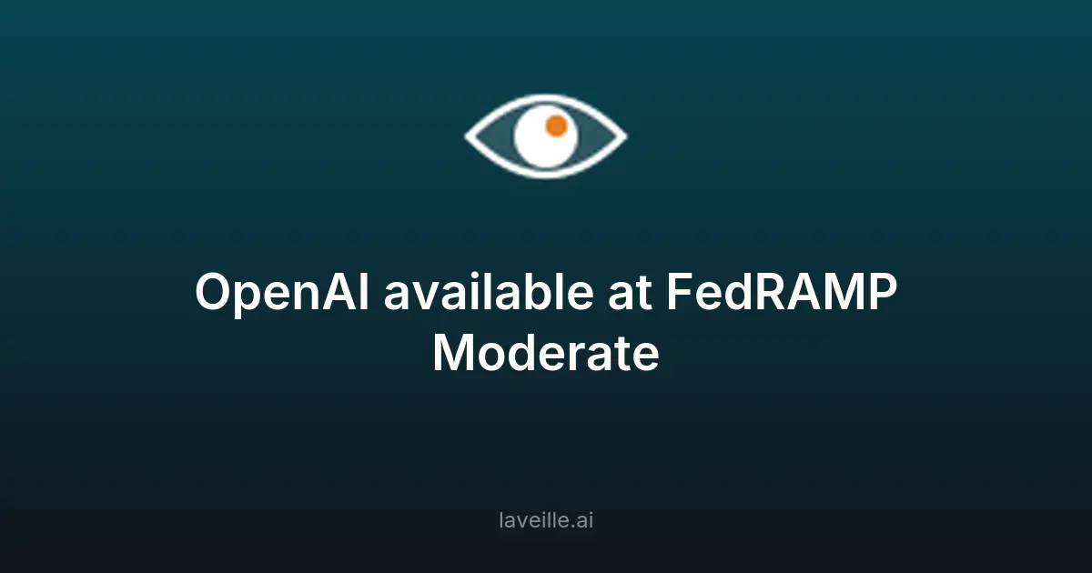 OpenAI obtient l'autorisation FedRAMP Moderate