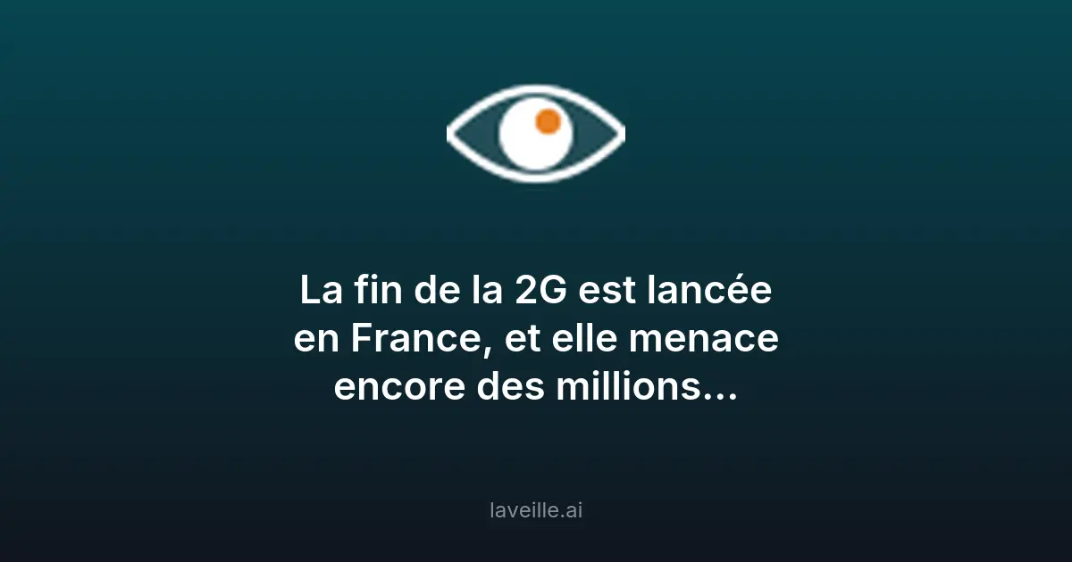 Fin de la 2G en France : Orange débranche ses antennes