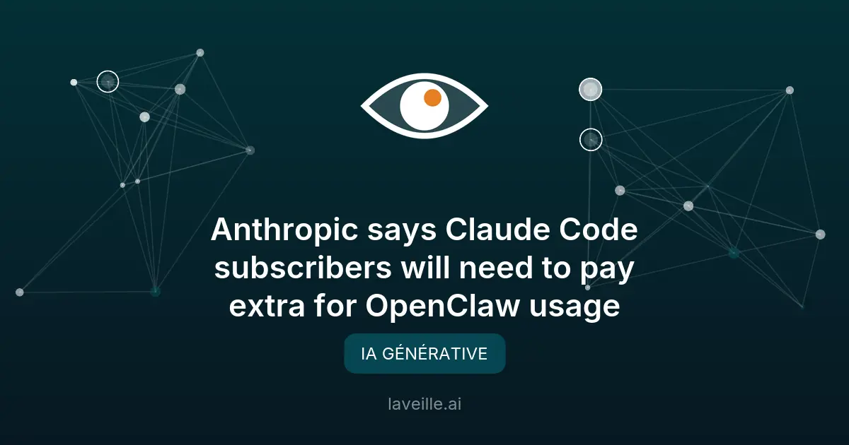 Anthropic impose un supplément pour OpenClaw avec Claude Code