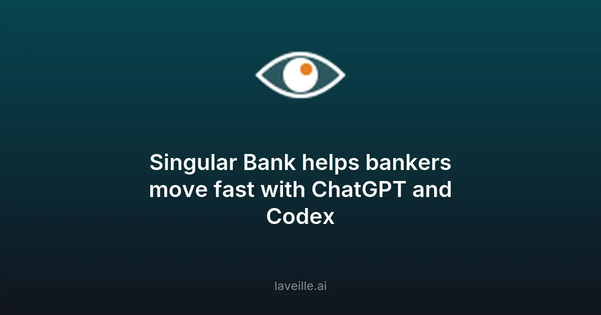 Singular Bank optimise les tâches bancaires avec ChatGPT et Codex
